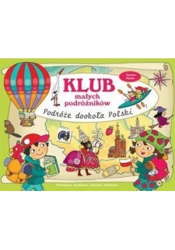 Klub małych podróżników Podróże dookoła Polski
