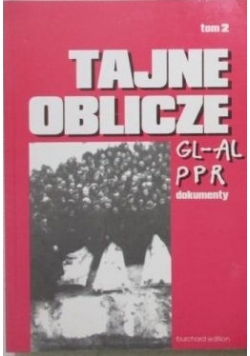 Tajne oblicze GL-AL i PPR, t. 2