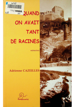 Quand on Avait Tant de Racines + Autograf Cazeilles