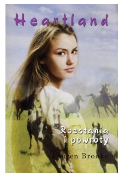 Heartland. Tom 20. Rozstania i powroty