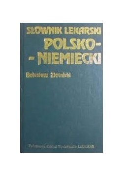 Słownik lekarski Polsko - Niemiecki
