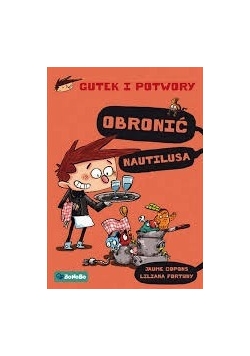 Gutek i potwory. Obronić Nautiliusa