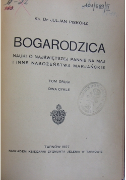 Bogarodzica. Nauki o najświetniejszej Pannie na maj i inne nabożeństwa Marjańskie, 1927r.