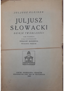 Juljusz Słowacki, dzieje twórczości, tom 1, 1925 r.