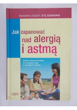 Jak zapanować nad alergią i astmą