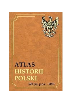 Atlas Historii Polski. 520 tys. p.n.e