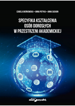 Specyfika kształcenia osób dorosłych w przestrzeni akademickiej