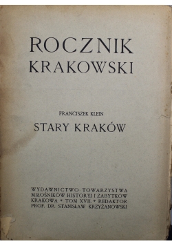 Rocznik Krakowski Stary Kraków Tom XVII 1916 r