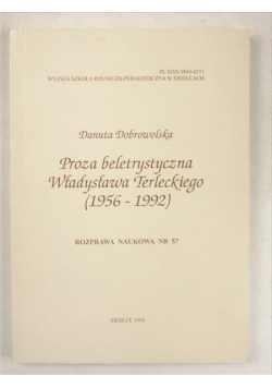 Proza beletrystyczna Władysława Terleckiego (1956-1992)