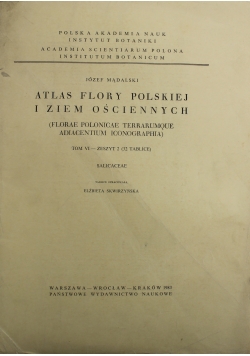 Atlas Flory Polskiej i Ziem ościennych Tom VI Zeszyt 2