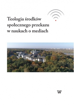 Teologia środków społecznego przekazu w naukach o mediach