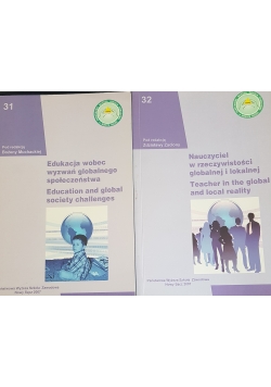 Edukacja wobec wyzwań globalnego społeczeństwa/ Nauczyciel w rzeczywistości globalnej i lokalnej