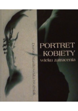 Portret kobiety. Wieku zatracenia