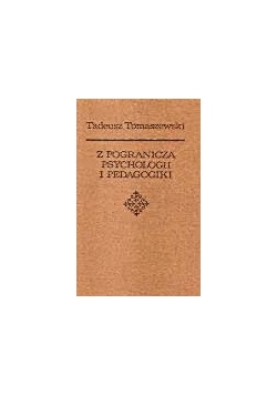 Z pogranicza Psychologii i pedagogiki
