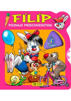 Filip poznaje przeciwieństwa