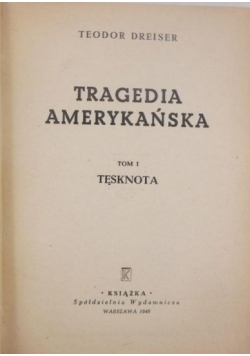 Tragedia amerykańska, Tom I, 1948 r.