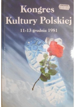 Kongres kultury Polskiej 11 - 13 grudnia 1981 r.