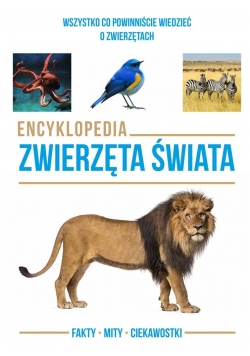Encyklopedia. Zwierzęta świata