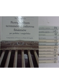 Kompendium terminów z zakresu finansów po polsku i angielsku t. I-VI. /  Kompendium terminów z zakresu rachunkowości po polsku i angielsku, t. I - VI / Kompendium terminów z zakresu bankowości po polsku i angielsku, t. I