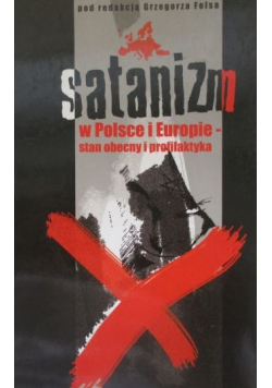 Satanizm w polsce i Europie - stan obecny i profilaktyka