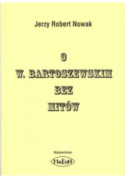 O W Bartoszewskim bez mitów autograf Nowaka