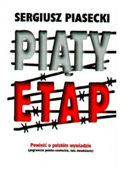 Piąty etap  powieść o Polskim wywiadzie