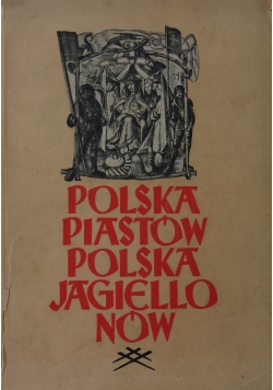Polska Piastów Polska Jagiellonów ,1946r.