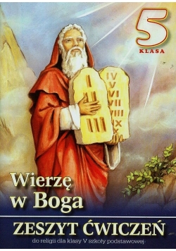 Wierzę w Boga 5. Zeszyt ćwiczeń