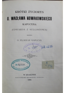 Krótki życiorys ś p o Wacława Nowakowskiego 1903 r.