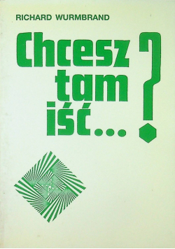 Chcesz tam iść