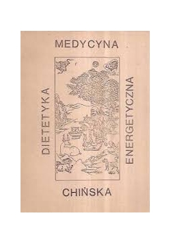 Dietetyka energetyczna medycyna chińska