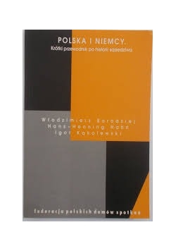 Polska i Niemcy. Krótki przewodnik po historii sąsiedztwa
