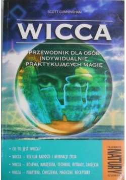 Cunningham Scott - Wicca. Przewodnik dla osób indywidualnie praktykujących magię