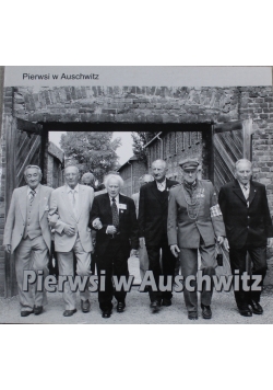 Pierwsi w Auschwitz