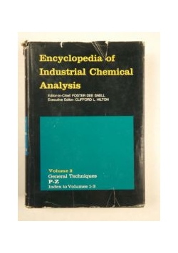 Snell Foster Dee,    - Encyclopedia of Industrial Chemical Analysis, Volume 3