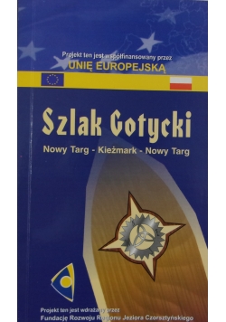 Szlak gotycki. Nowy Targ – Kieżmark – Nowy Targ