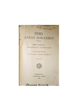 Pisma Juliusza Słowackiego, Tom VI, 1908r.