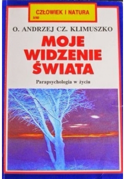 Moje widzenie światła Parapsychologia w życiu