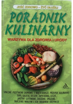 Poradnik kulinarny  Warzywa dla zdrowia i urody