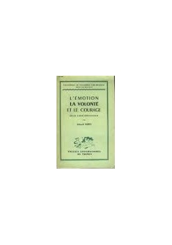 L'emotion La Volonte et le Courage