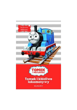 Tomek i przyjaciele Tomek i kłótliwe lokomotywy