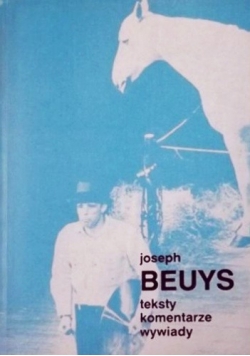 Joseph Beuys. Teksty, komentarze, wywiady