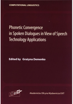 Phonetic Convergence in Spoken Dialogues in View of Speech Technology Applications