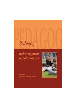 Pedagog wobec wyzwań współczesności