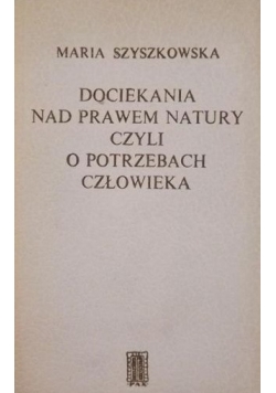 Dociekania nad prawem natury czyli o potrzebach człowieka