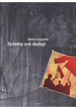 Dyskretny urok ideologii