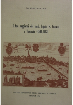 I due soggiorni del card.legato E.Ceatani a Varsavia (15960-1597)