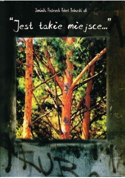 "Jest takie miejsce..."