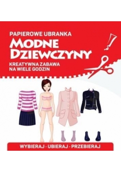 Papierowe ubranka. Modne dziewczyny