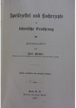 Speisezettel und Kochrezepte fur diatetische Ernahrung. 1908 r.